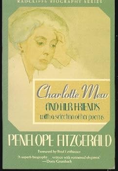 Paperback Charlotte Mew and Her Friends: With a Selection of Her Poems (Radcliffe Biography Series) Book