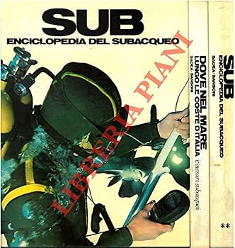 Paperback Sub. Enciclopedia del subacqueo - Dove andare lungo le coste d'Italia. [Italian] Book