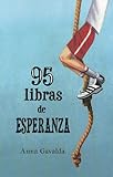 95 Libras de Esperanza = 95 Pounds of Hope
