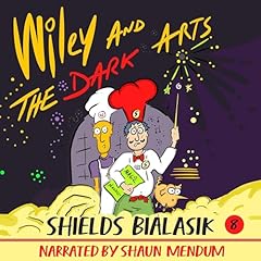 Wiley and the Dark Arts Audiolibro Por Shields Bialasik arte de portada