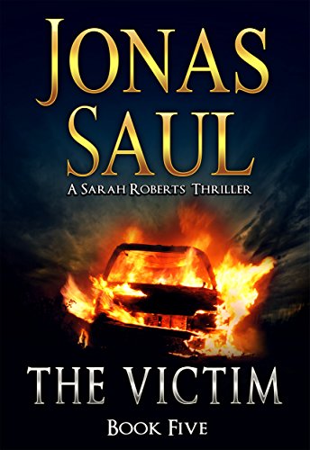 The Victim (A Sarah Roberts Thriller, Book 5)