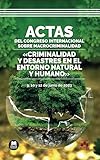 Actas del Congreso Internacional sobre Macrocriminalidad «Criminalidad y desastres en el entorno natural y humano»: 9, 10 y 12 de junio de 2023 (Bolsillo)