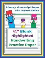Highlighted Handwriting Practice Composition Notebook: ¾” Primary Manuscript Paper with Dashed Center Line for Kindergarten Kids 1949301141 Book Cover