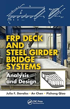 FRP Deck and Steel Girder Bridge Systems: Analysis and Design FRP Deck and Steel Girder Bridge Systems: Analysis and Design book cover