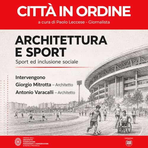 Architettura e sport, la citt&agrave; si rigenera attraverso gli impianti: dallo spazio urbano all&rsquo;inclusione sociale