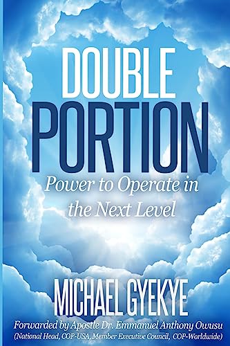 Double Portion: Power to Operate in the Next Level