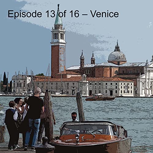 Episode 13 of 16 &ndash; Venice copertina
