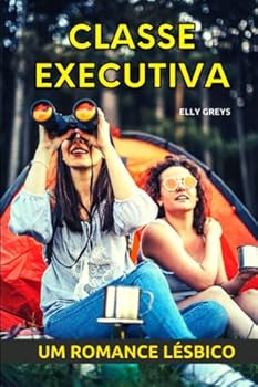 Paperback Classe Executiva: Um romance lésbico [Portuguese] Book
