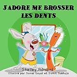 J’adore me brosser les dents  (French Bedtime Collection) (French Edition)