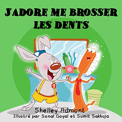 J’adore me brosser les dents (French Bedtime Collection) (French Edition)