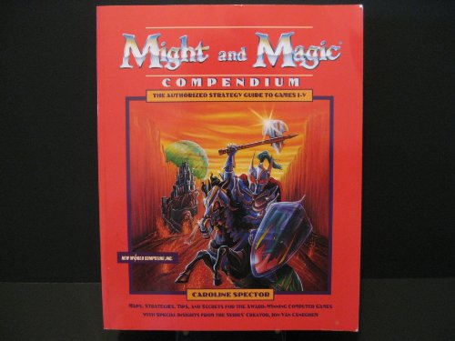 Might and Magic Compendium: The Authorized Strategy Guide to Games I-V (Secrets of the Games)