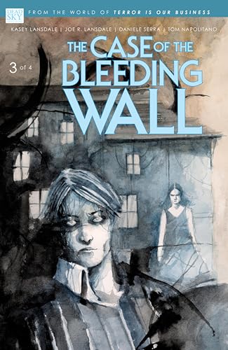 The Case of the Bleeding Wall, Vol 3 (With: Kasey Lansdale,Tom E. Napolitano)