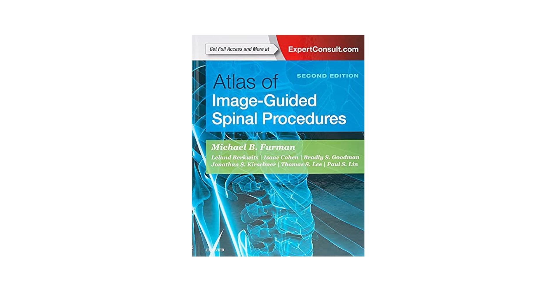 脊椎脊髄の手術 = Illustrated Surgery of Spine … Atlas of Image-Guided Spinal Procedures: 9780323401531