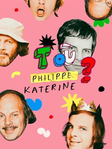 T'es où Philippe Katerine ?