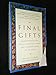Final Gifts: Understanding the Special Awareness, Needs, and Communications of the Dying