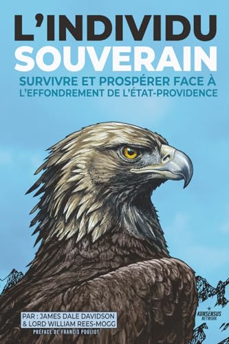 L'Individu souverain: Survivre et prospérer face à l'effondrement de l'État-providence