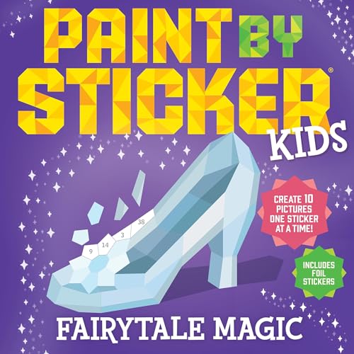 Paint by Sticker Kids: Fairytale Magic: Create 10 Pictures One
