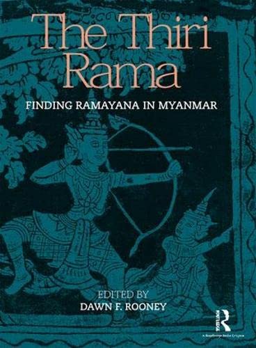 The Thiri Rama: Finding Ramayana in Myanmar      Hardcover – April 7, 2017