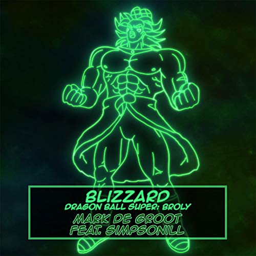 Blizzard (Dragon Ball Super Broly) [feat. Simpsonill]
