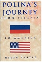 Polina's Journey: Siberia to America 0615127819 Book Cover