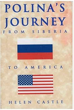 Hardcover Polina's Journey: Siberia to America Book