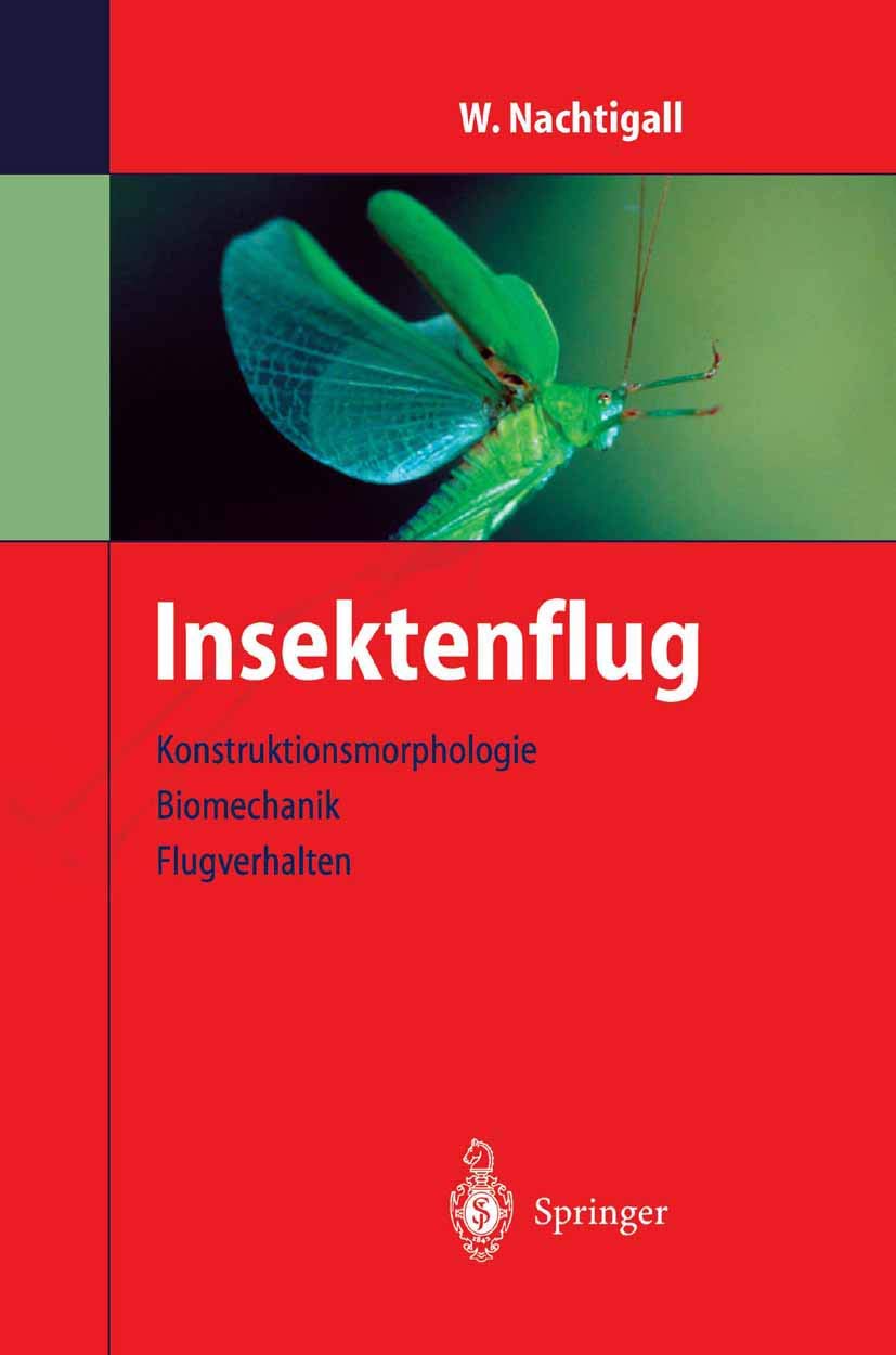 Insektenflug: Konstrucktionsmorphologie, Biomechanik, Flugverhalten