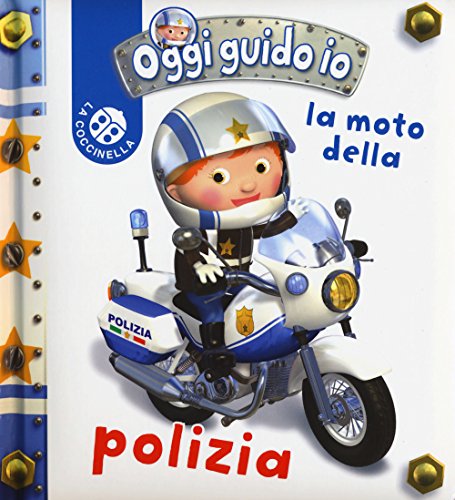 Preisvergleich Produktbild La moto della polizia. Oggi guido io