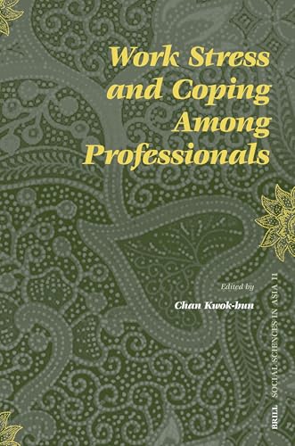 Work Stress and Coping Among Professionals (Social Sciences in Asia, 11)