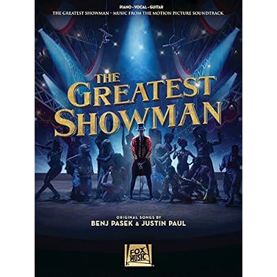 The Greatest Showman Songbook for Piano/Vocal/Guitar | Movie Soundtrack Sheet Music Arrangements | 9 Official Songs for Intermediate Musicians | ... Music from the Motion Picture Soundtrack