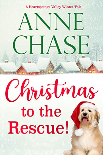 Christmas to the Rescue! (Heartsprings Valley Winter Tale Book 1)
