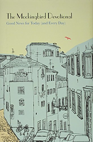The Mockingbird Devotional: Good News for Today... 0990792714 Book Cover