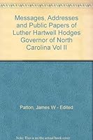 Messages, Addresses and Public Papers of Luther Hartwell Hodges Governor of North Carolina Vol II B003V7Q882 Book Cover