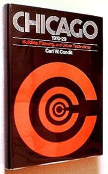 Hardcover Chicago, 1910-29: Building, planning, and urban technology Book