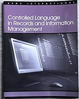 Controlled Language in Records and Information Management 1931786496 Book Cover