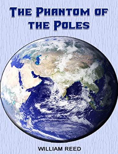 The Phantom of the Poles (English Edition)