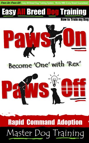 All Breed Dog Training, All Breed Puppy Training. 'Paws On~Paws Off'. How to Train My Dog