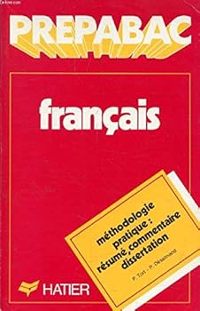 Paperback Français, Méthodologie pratique : Résumé de texte du commentaire composé et de la dissertation [French] Book