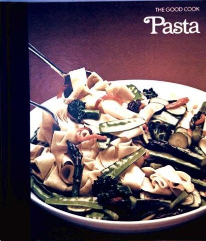 Pasta: The Good Cook Technique & Recipes B0017KU3EA Book Cover