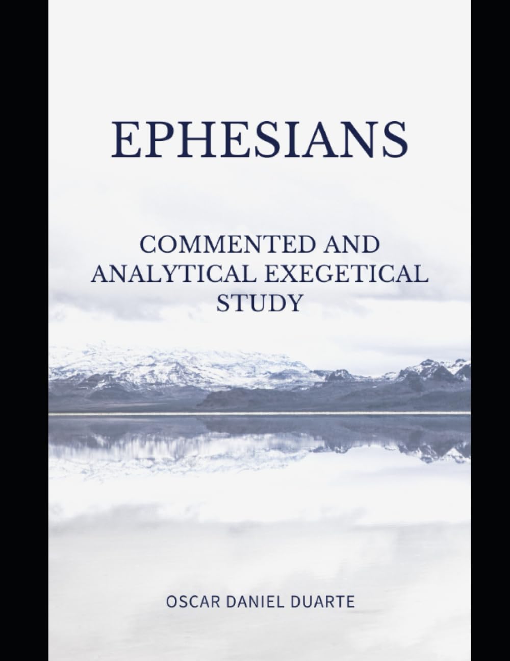 EPHESIANS: Commented and Analytical Exegetical Study