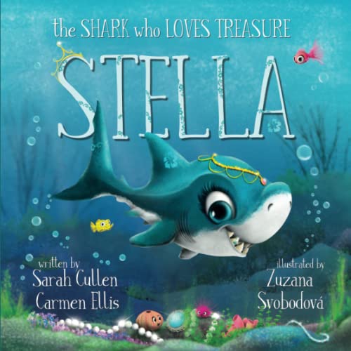 Image of Stella: The Shark Who Loves Treasure (Ocean Tales Children's Books)