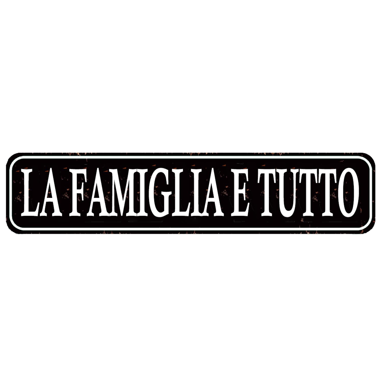Family is Everything La Famiglia E Tutto Decor Funny Street Sign for Door Name Plate Plaque Home Patio Garden Bar Farm House Garage Wall Decor Metal Tin Sign Black 4x16 Inch
