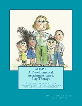 Paperback ADAPT ~ A Developmental, Attachment-based, Play Therapy Book