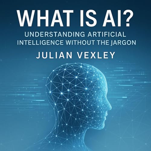 What Is AI? by Julian Vexley episode artwork