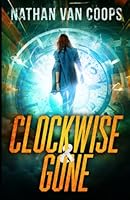 Clockwise & Gone 1976753619 Book Cover