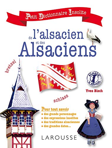 Télécharger Petit dictionnaire insolite de l'alsacien PDF Ebook En Ligne