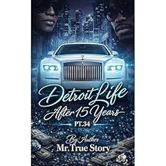 "Detroit Life After 15 Years" Part 34 of 40. "Adult Unfiltered Content Inside!" Audiolibro Por Robert Crooms arte de portada