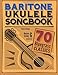 Produktbild Baritone Ukulele Songbook: 70 Bluegrass Classics