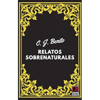 Relatos Sobrenaturales (HISTORIA COMPLETA) Audiolibro Por C. J. Benito arte de portada