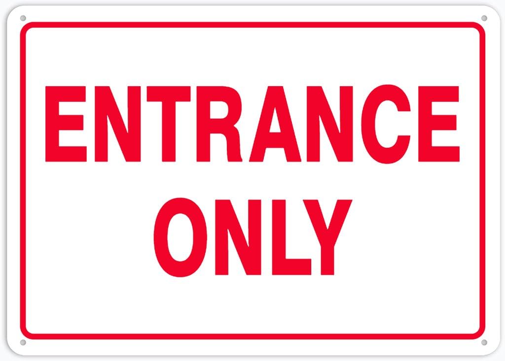 8"x12" Rust Free Aluminum Metal Sign - Entrance Only - Weather Resistant, Durable, Easy To Mount