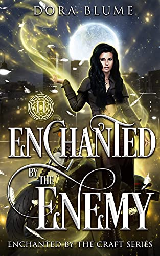 Enchanted by the Enemy (Enchanted by the Craft Book 2) by [Dora Blume]